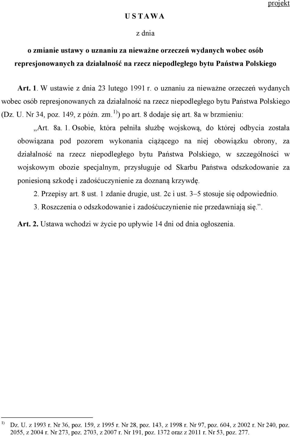 1) ) po art. 8 dodaje się art. 8a w brzmieniu: Art. 8a. 1.