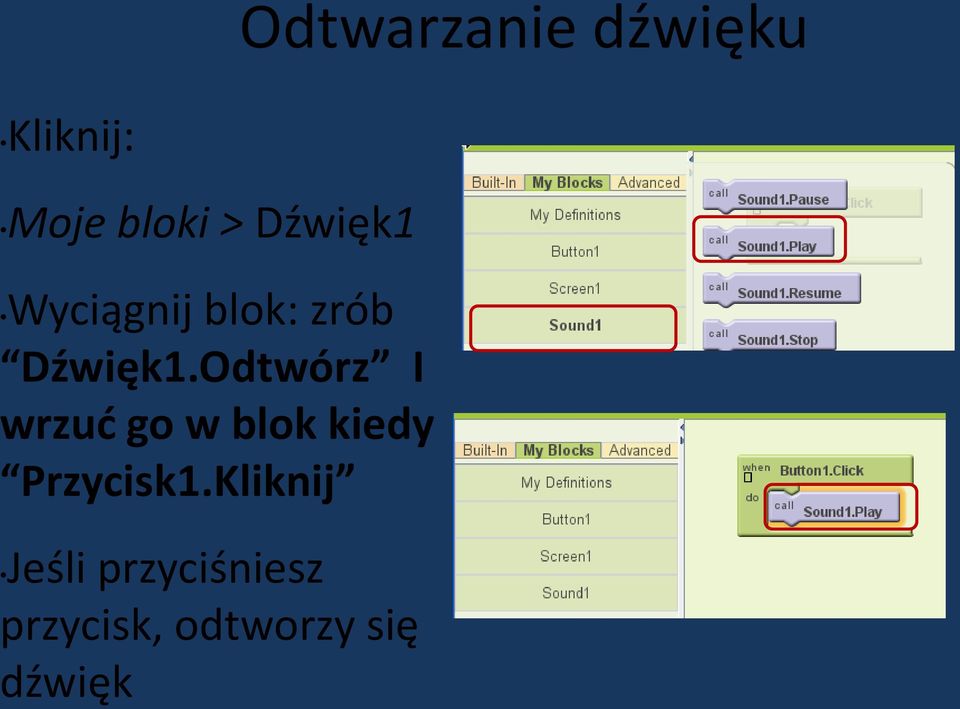 Odtwórz I wrzuć go w blok kiedy Przycisk1.