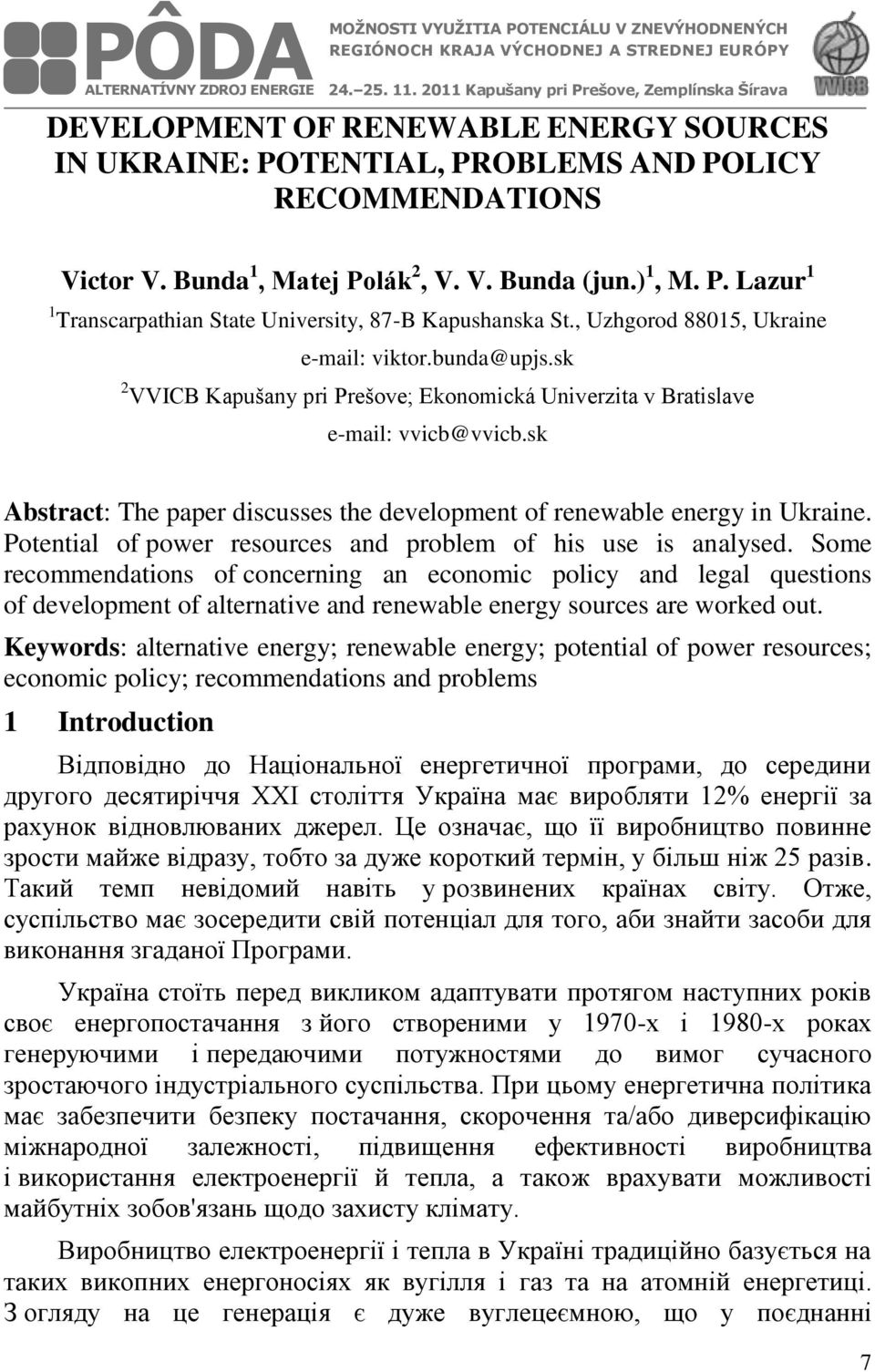 ) 1, M. P. Lazur 1 1 Transcarpathian State University, 87-B Kapushanska St., Uzhgorod 88015, Ukraine e-mail: viktor.bunda@upjs.