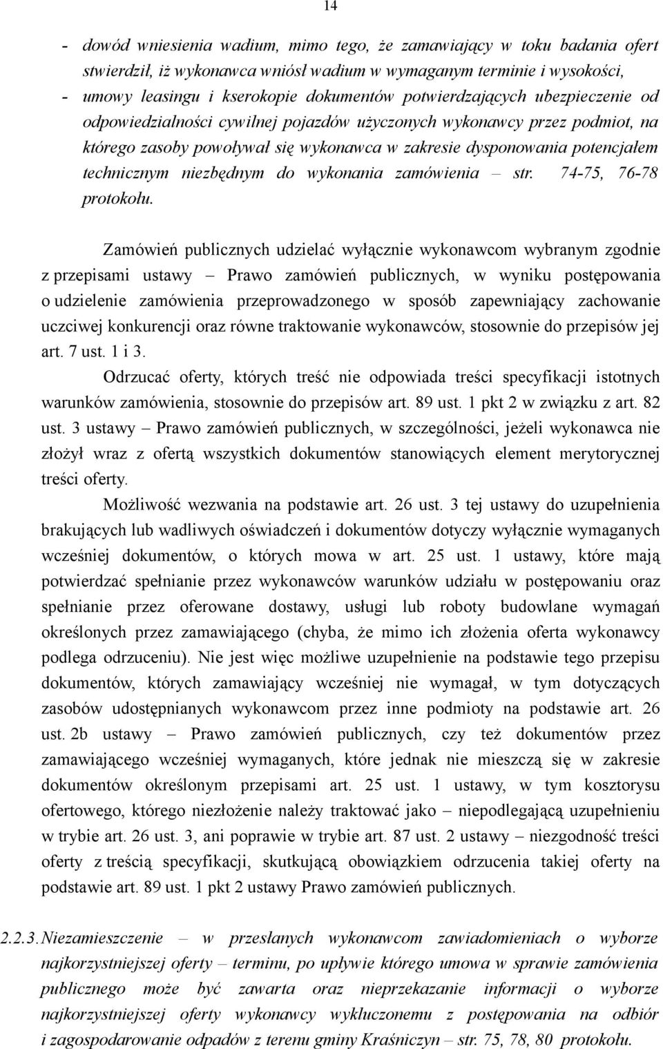 niezbędnym do wykonania zamówienia str. 74-75, 76-78 protokołu.