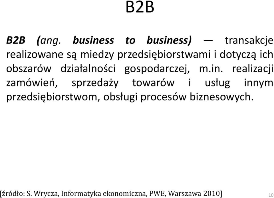 dotyczą ich obszarów działalności gospodarczej, m.in.