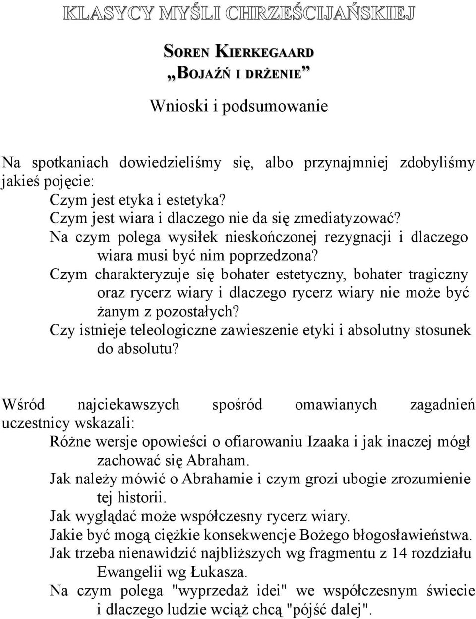 Czym charakteryzuje się bohater estetyczny, bohater tragiczny oraz rycerz wiary i dlaczego rycerz wiary nie może być żanym z pozostałych?