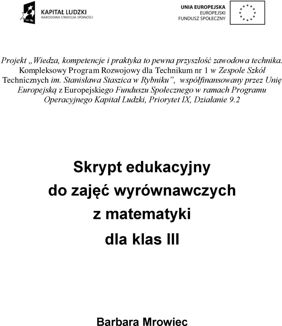 Stnisłw Stszic w Rybniku, współfinnsowny przez Unię Europejską z Europejskiego Funduszu