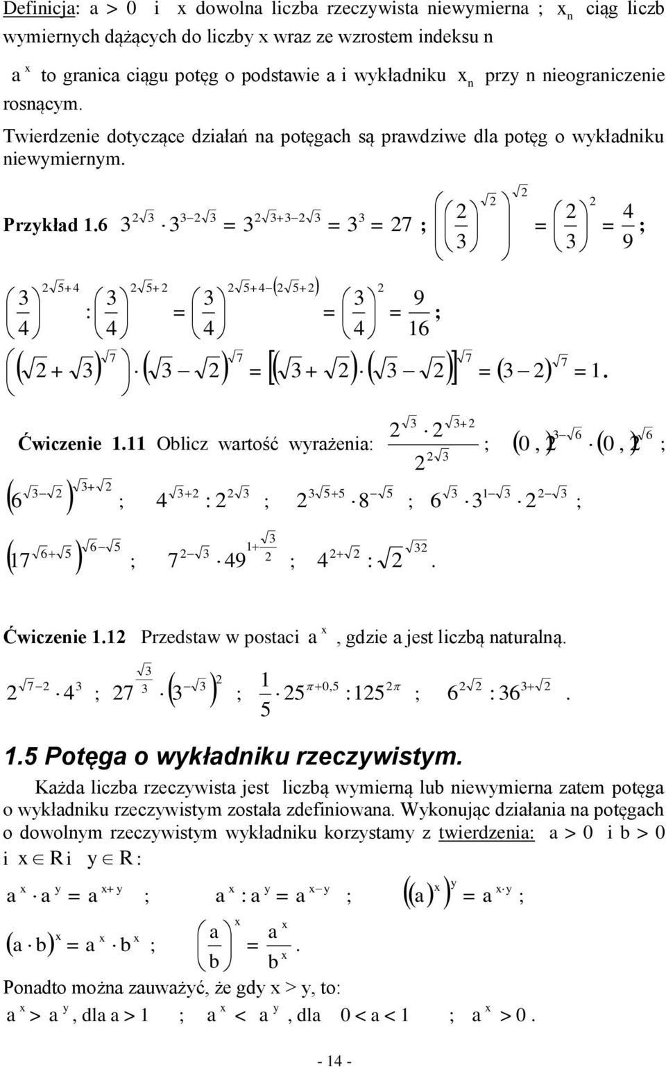 +,, Ćwiczenie. Przedstw w postci, gdzie jest liczbą nturlną., : :.. Potęg o wykłdniku rzeczywistym.