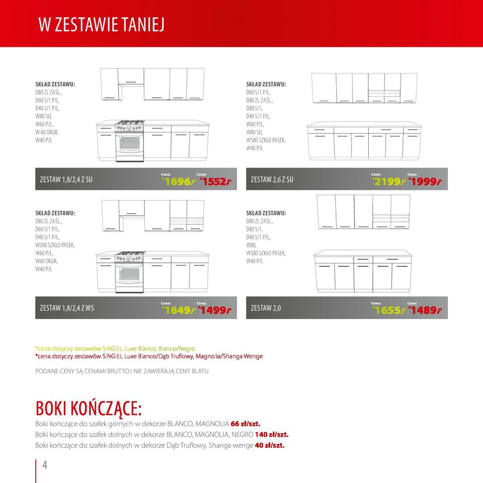 , D60 S/1 P/L, D40 S/1 P/L, WS80 SZKŁO PASEK, W60 P/L, W60 OKGR, W40 P/L SKŁAD ZESTAWU: D80 ZL ZAŚL.