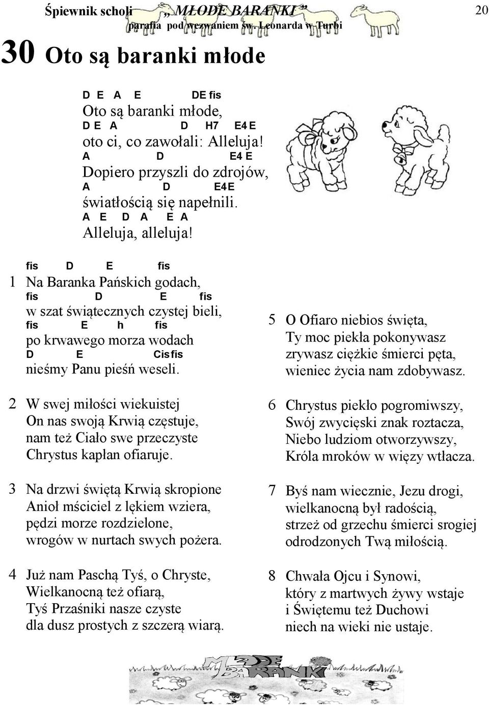 2 W swej miłości wiekuistej On nas swoją Krwią częstuje, nam też Ciało swe przeczyste Chrystus kapłan ofiaruje.