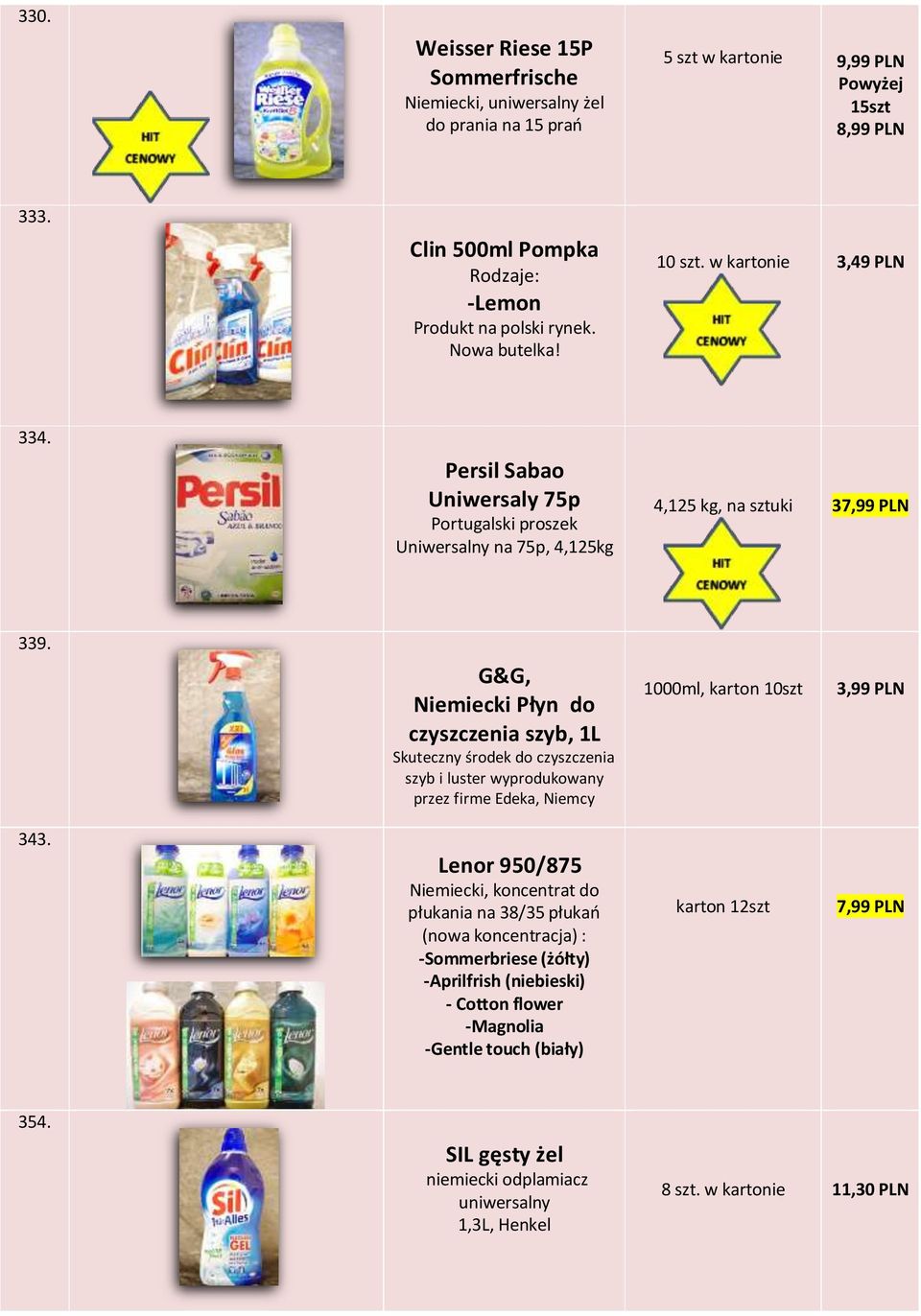 G&G, Niemiecki Płyn do czyszczenia szyb, 1L Skuteczny środek do czyszczenia szyb i luster wyprodukowany przez firme Edeka, Niemcy 1000ml, karton 10szt 3,99 PLN 343.