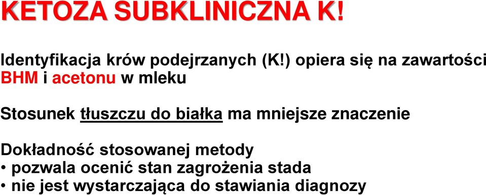 do białka ma mniejsze znaczenie Dokładność stosowanej metody