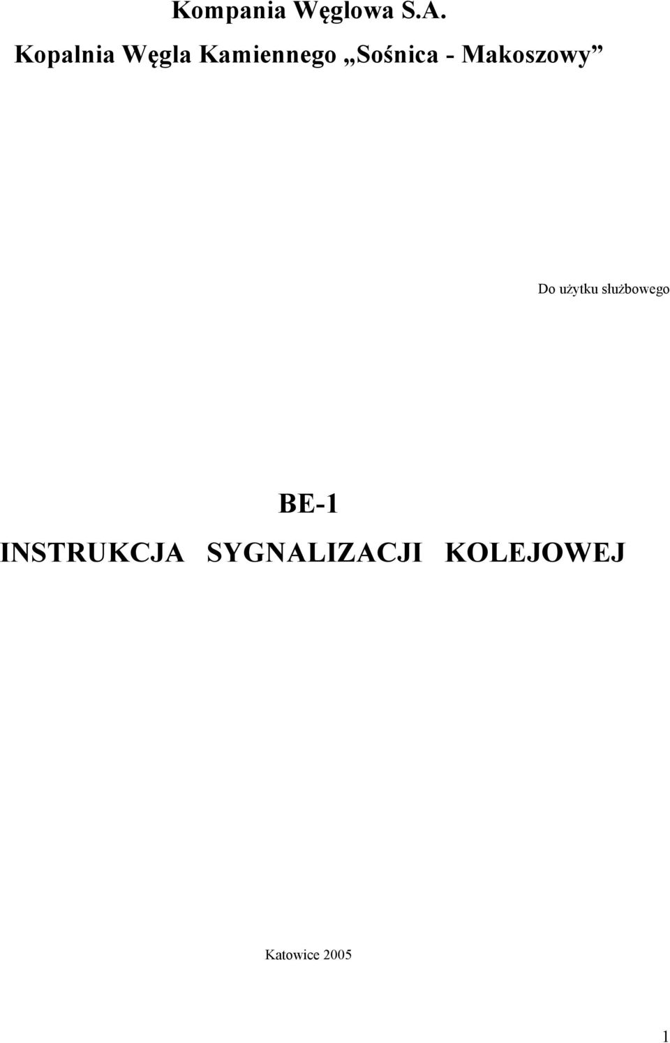 Makoszowy Do użytku służbowego BE-1