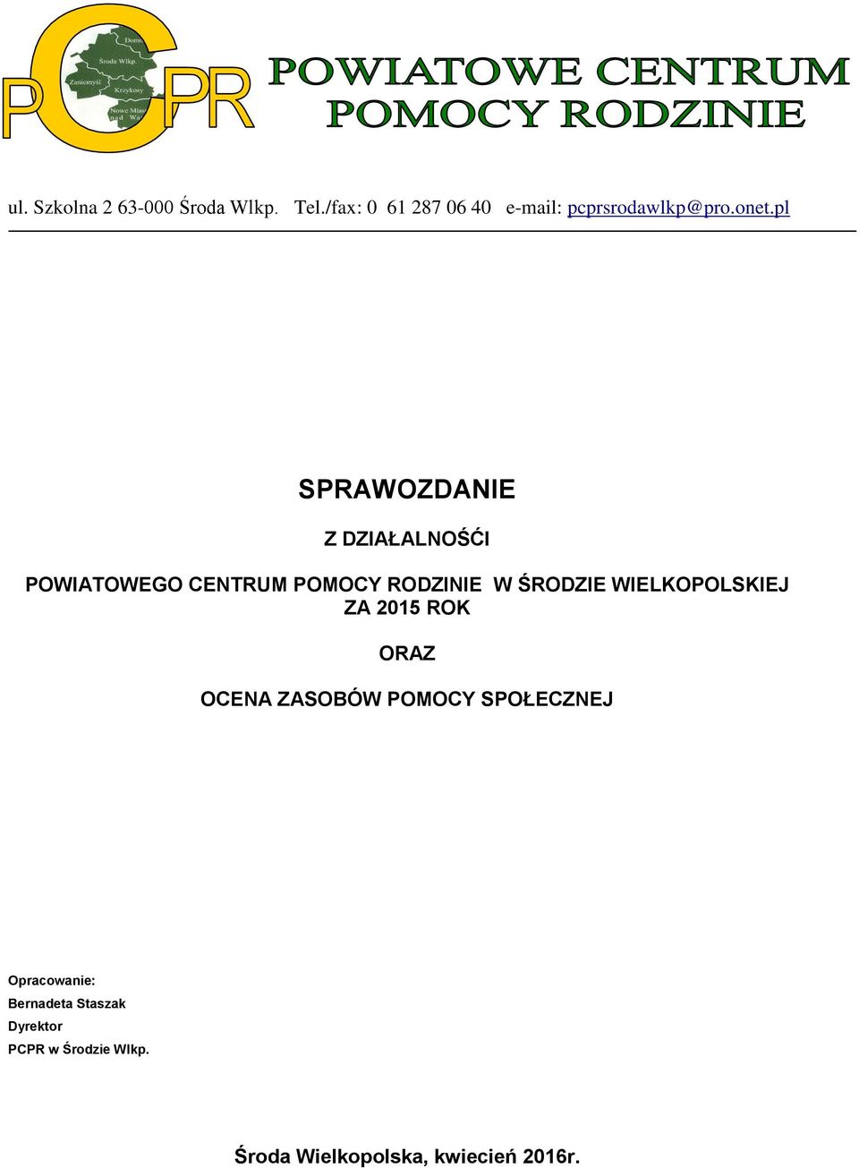 pl SPRAWOZDANIE Z DZIAŁALNOŚĆI POWIATOWEGO CENTRUM POMOCY RODZINIE W ŚRODZIE