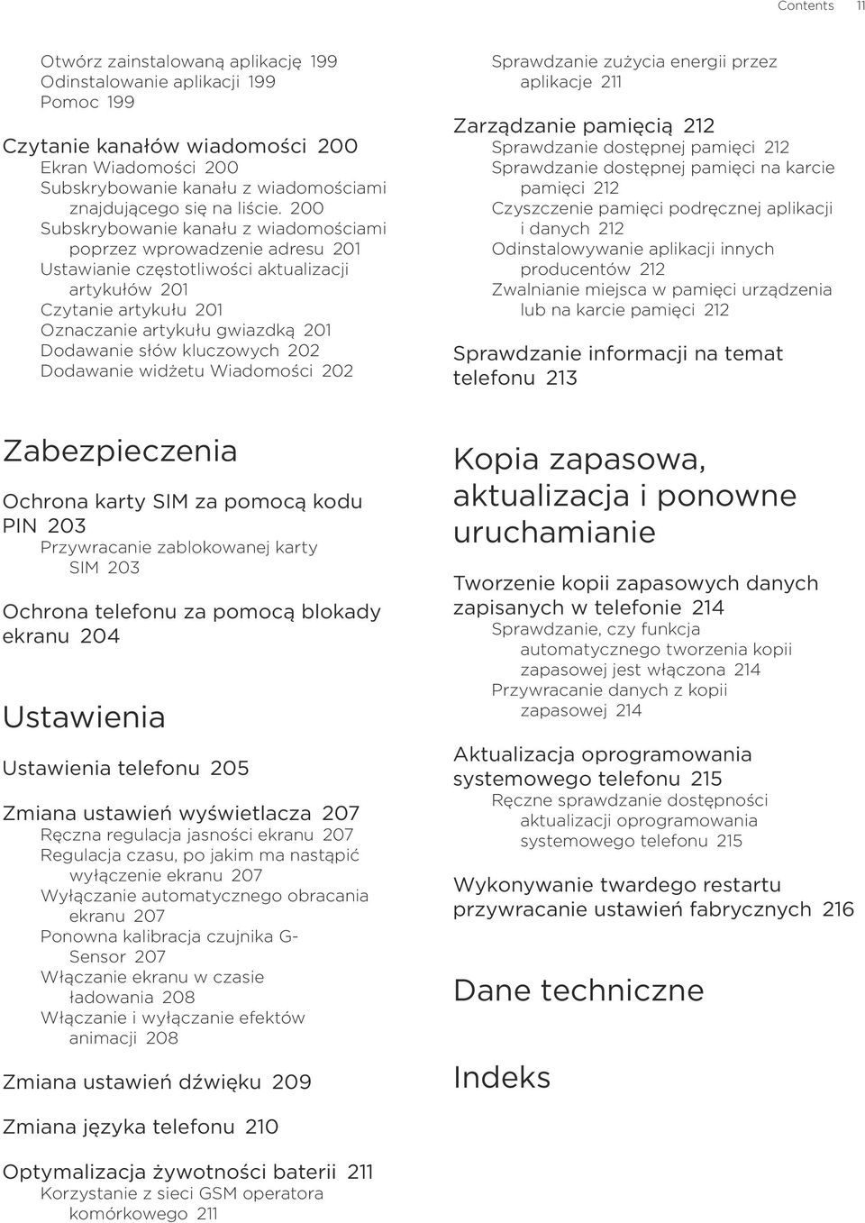 200 Subskrybowanie kanału z wiadomościami poprzez wprowadzenie adresu 201 Ustawianie częstotliwości aktualizacji artykułów 201 Czytanie artykułu 201 Oznaczanie artykułu gwiazdką 201 Dodawanie słów