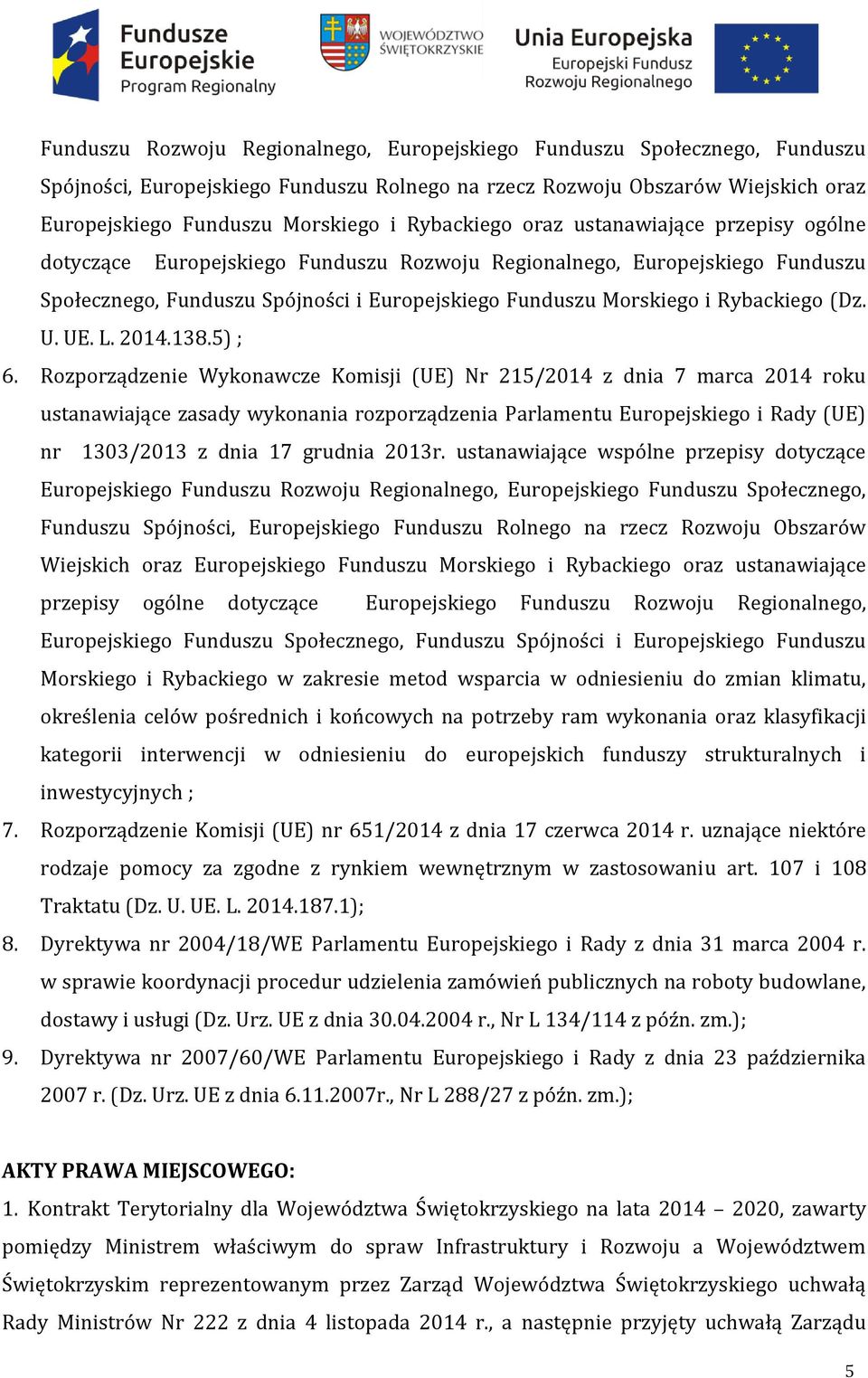 Rybackiego (Dz. U. UE. L. 2014.138.5) ; 6.