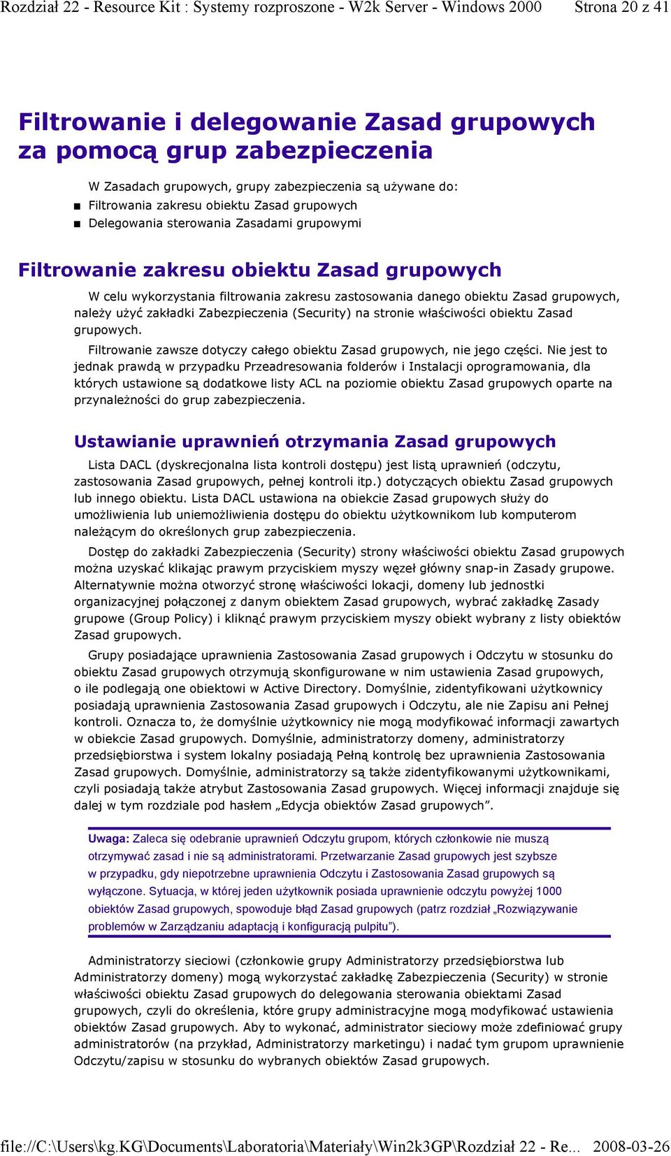 Zabezpieczenia (Security) na stronie właściwości obiektu Zasad grupowych. Filtrowanie zawsze dotyczy całego obiektu Zasad grupowych, nie jego części.