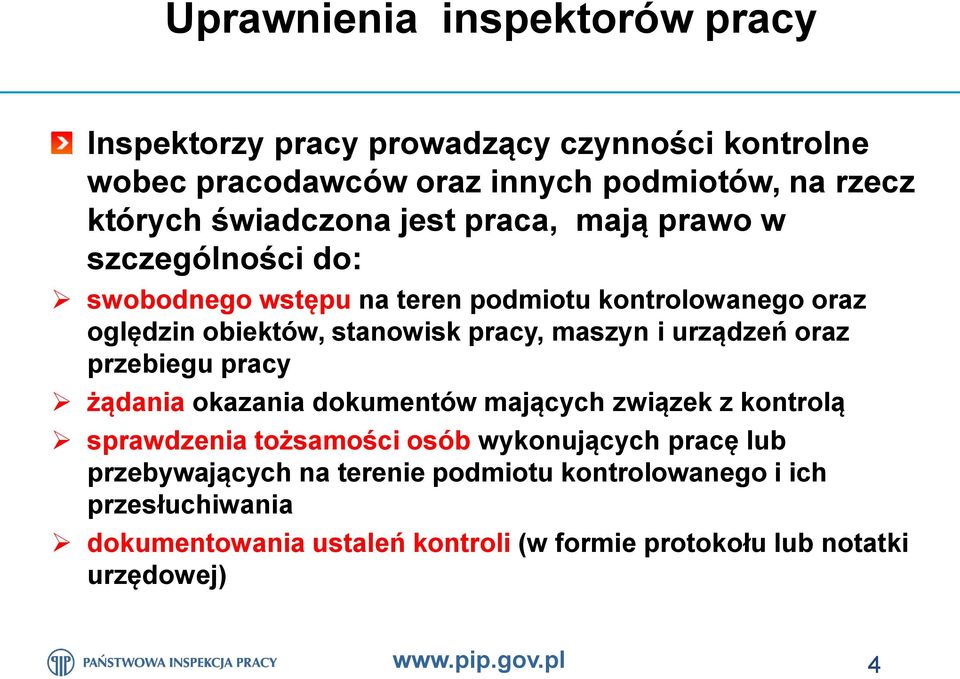 urządzeń oraz przebiegu pracy żądania okazania dokumentów mających związek z kontrolą sprawdzenia tożsamości osób wykonujących pracę lub