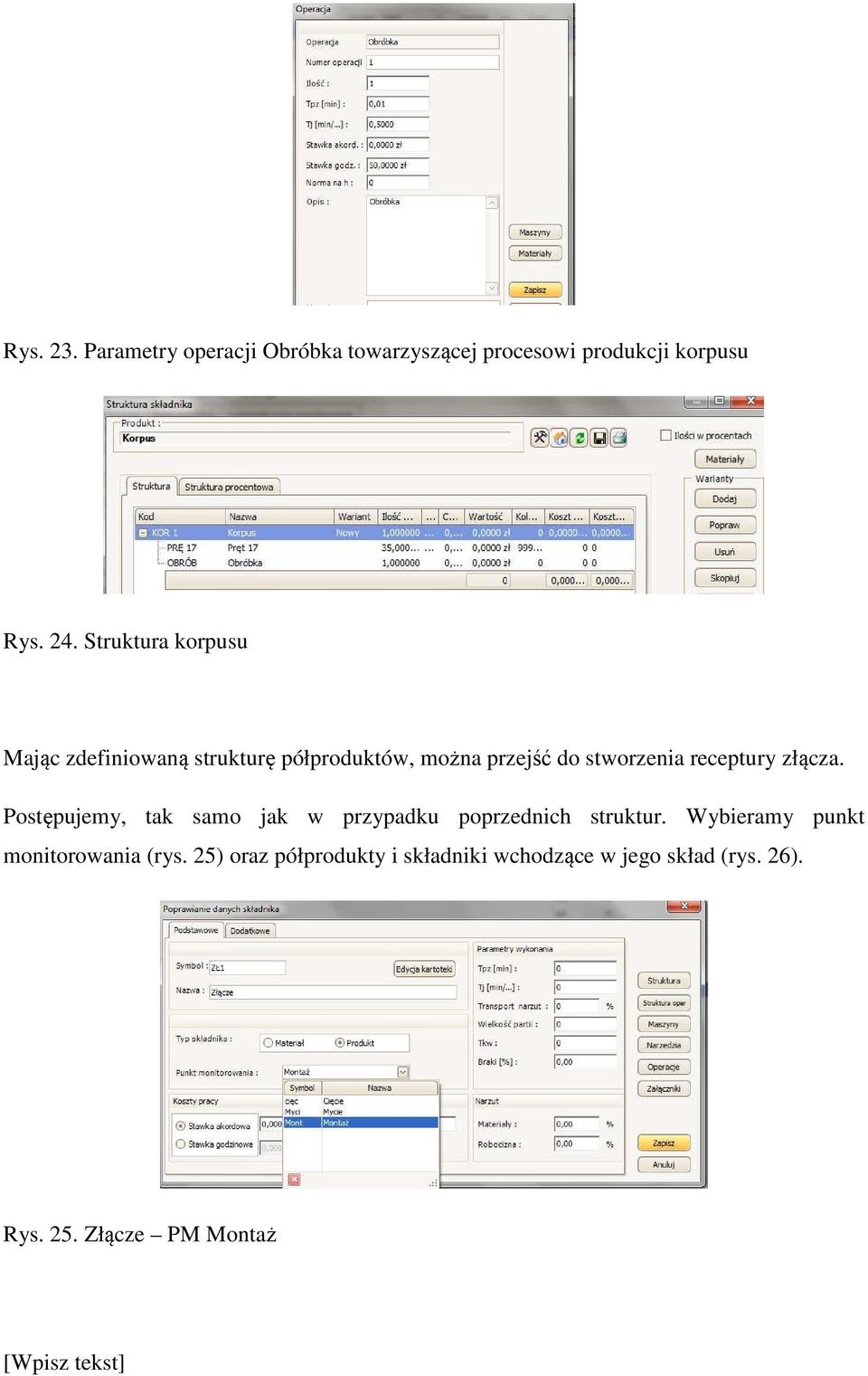 receptury złącza. Postępujemy, tak samo jak w przypadku poprzednich struktur.