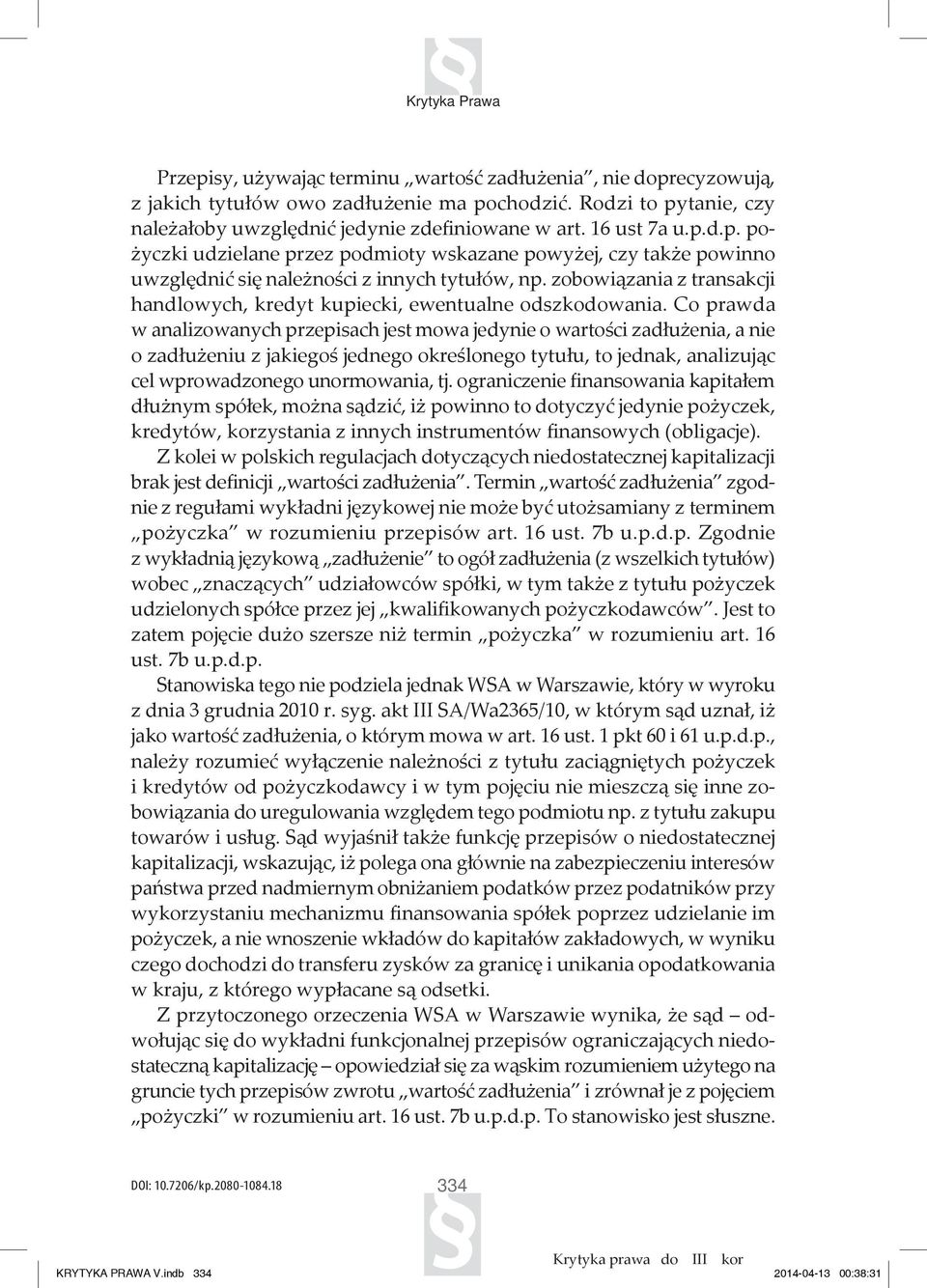 zobowiązania z transakcji handlowych, kredyt kupiecki, ewentualne odszkodowania.