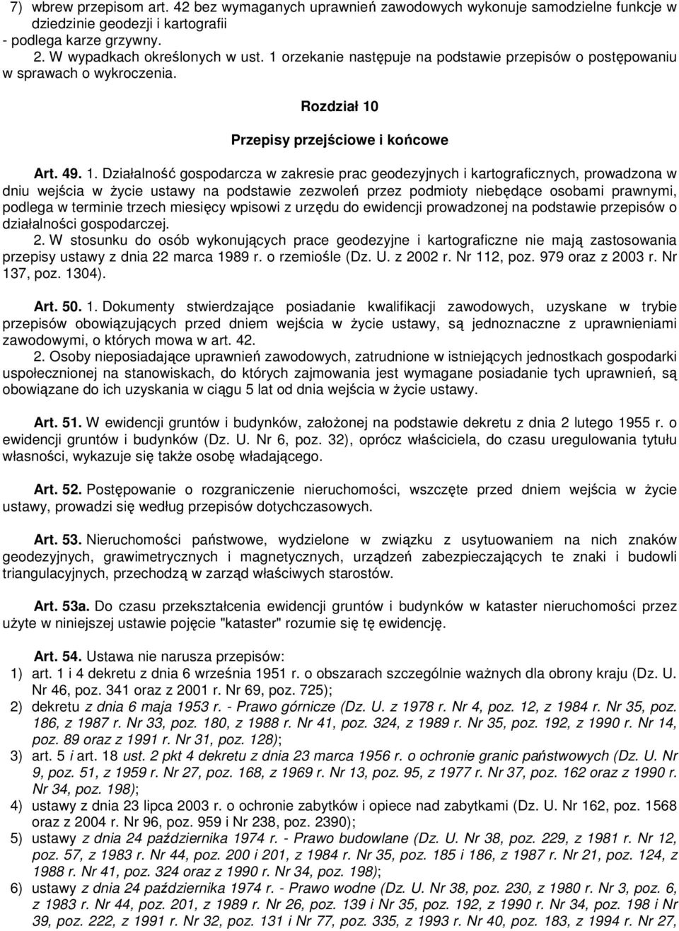 Przepisy przejściowe i końcowe Art. 49. 1.