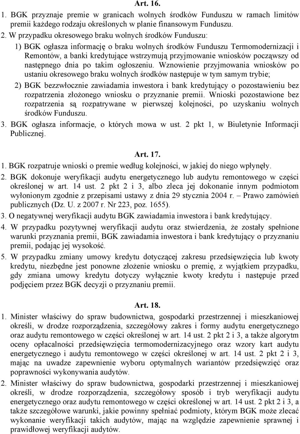 począwszy od następnego dnia po takim ogłoszeniu.