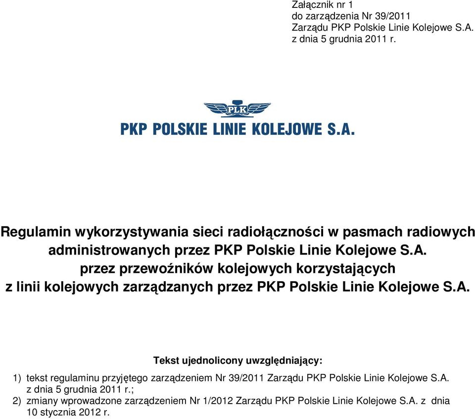 przez przewoźników kolejowych korzystających z linii kolejowych zarządzanych przez PKP Polskie Linie Kolejowe S.A.