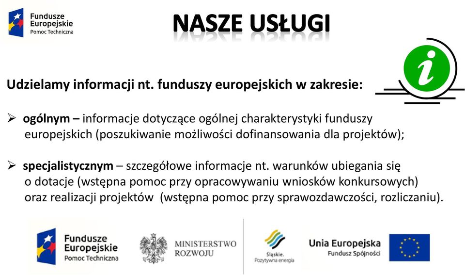 europejskich (poszukiwanie możliwości dofinansowania dla projektów); specjalistycznym szczegółowe