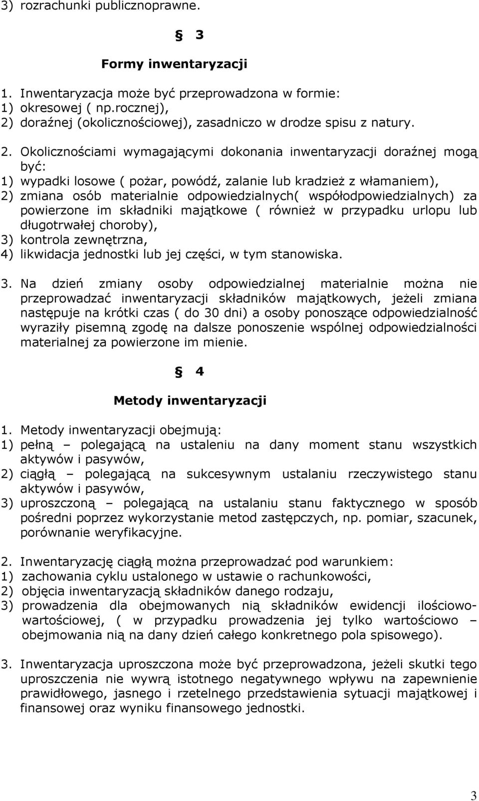 doraźnej (okolicznościowej), zasadniczo w drodze spisu z natury. 2.