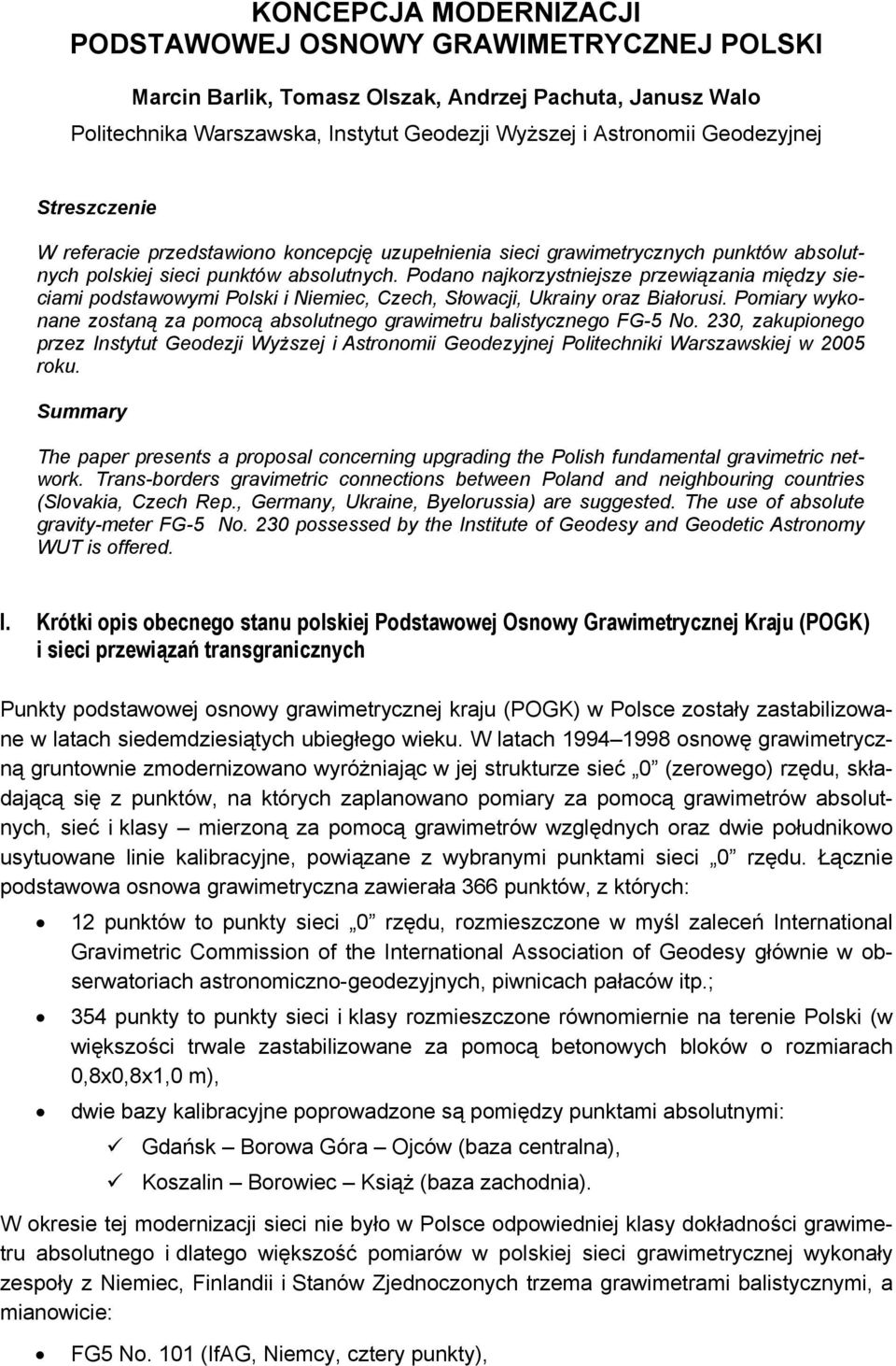 Podano najkorzystniejsze przewiązania między sieciami podstawowymi Polski i Niemiec, Czech, Słowacji, Ukrainy oraz Białorusi.