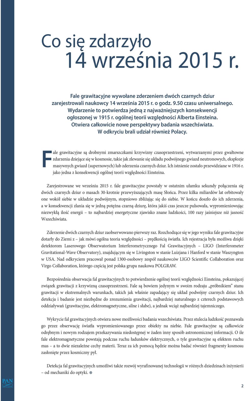 W odkryciu brali udział również Polacy.