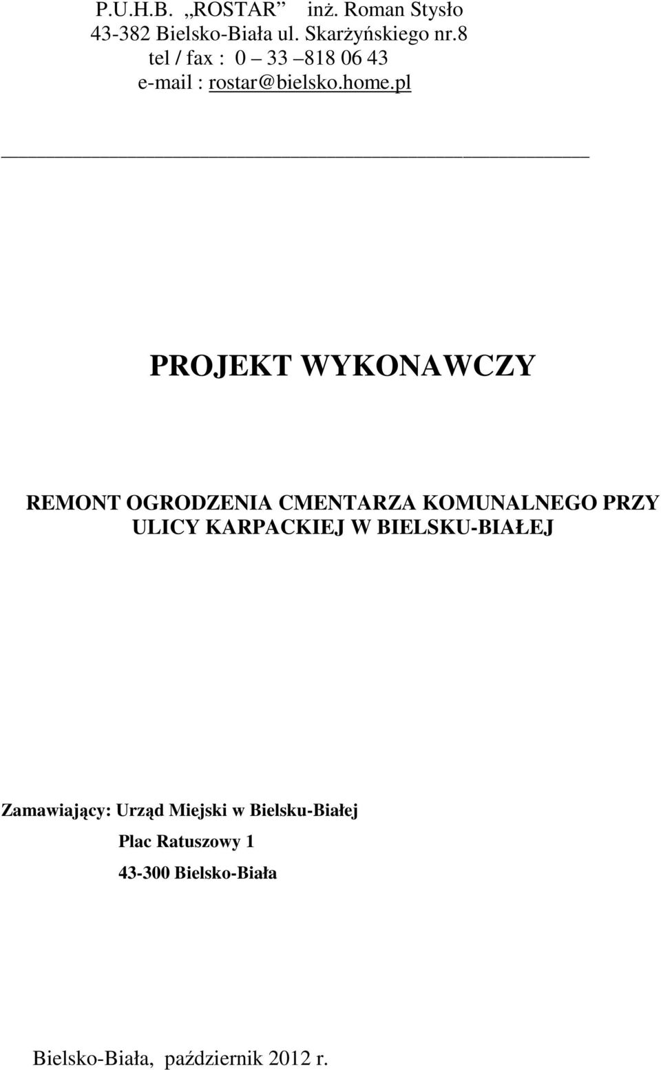 pl PROJEKT WYKONAWCZY REMONT OGRODZENIA CMENTARZA KOMUNALNEGO PRZY ULICY KARPACKIEJ W