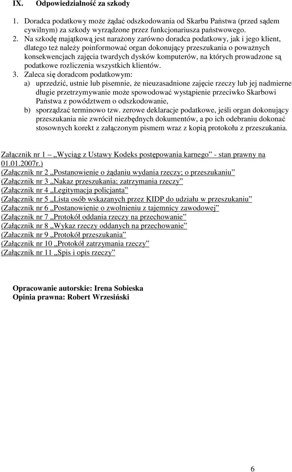 komputerów, na których prowadzone są podatkowe rozliczenia wszystkich klientów. 3.