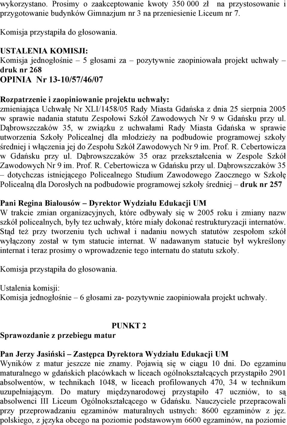 XLI/1458/05 Rady Miasta Gdańska z dnia 25 sierpnia 2005 w sprawie nadania statutu Zespołowi Szkół Zawodowych Nr 9 w Gdańsku przy ul.