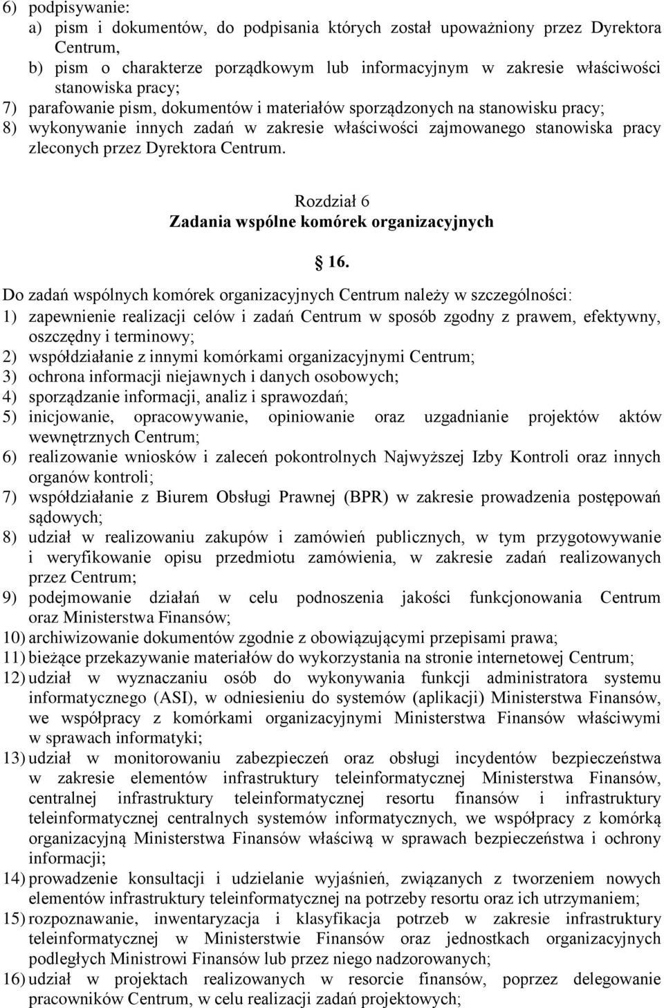 Rozdział 6 Zadania wspólne komórek organizacyjnych 16.