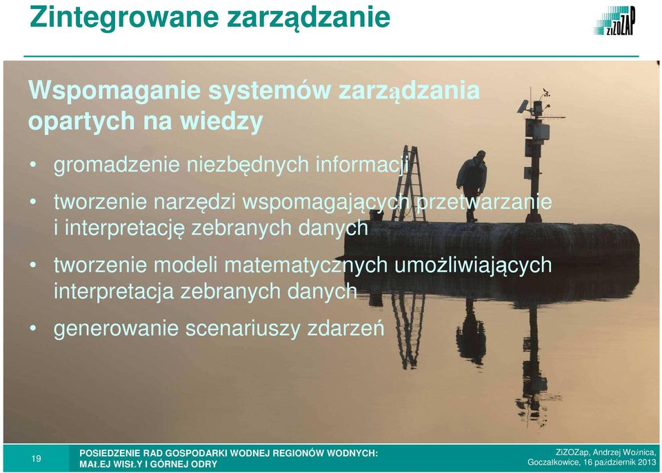 przetwarzanie i interpretację zebranych danych tworzenie modeli