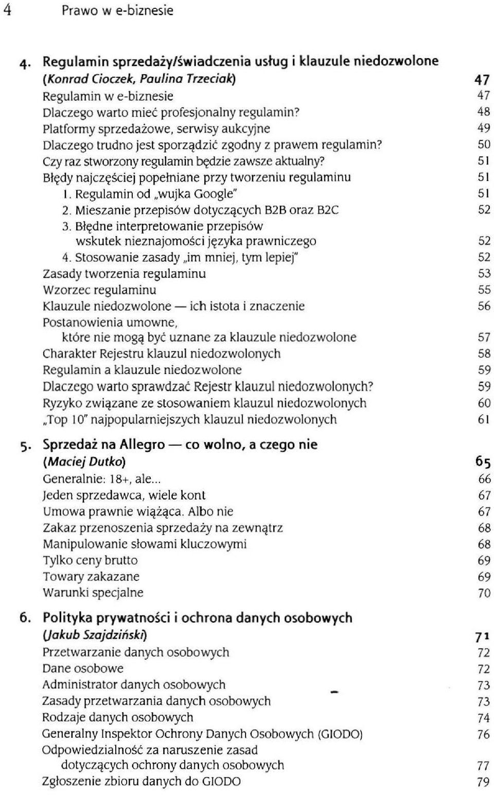 51 8titdY najczitsciej popetniane przy tworzeniu regulaminu 51 I. Regulamin od,,wujka Google" 51 2. Mieszanie przepis6w dotyczqcych 828 oraz 82C 52 3.