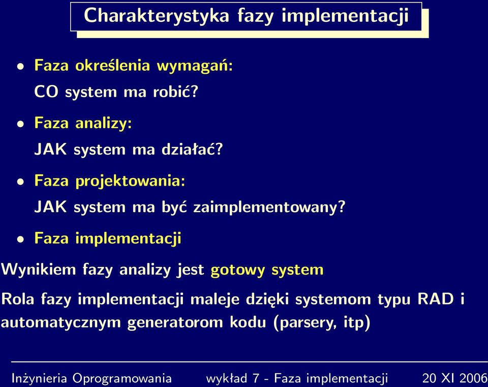 Faza projektowania: JAK system ma być zaimplementowany?