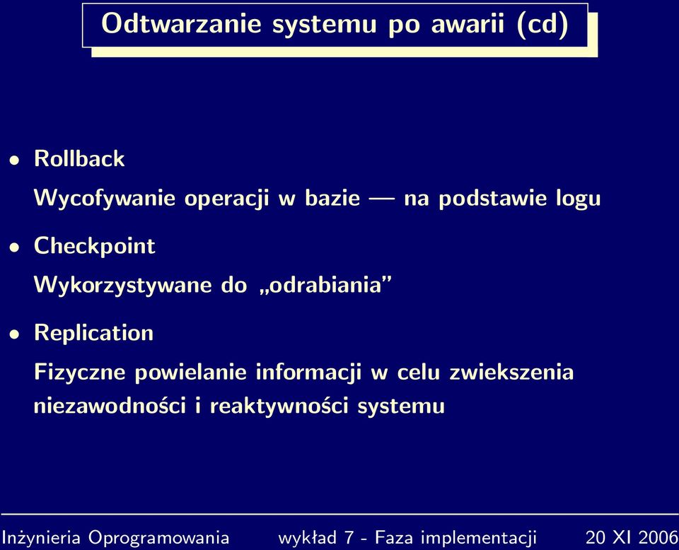 Wykorzystywane do odrabiania Replication Fizyczne