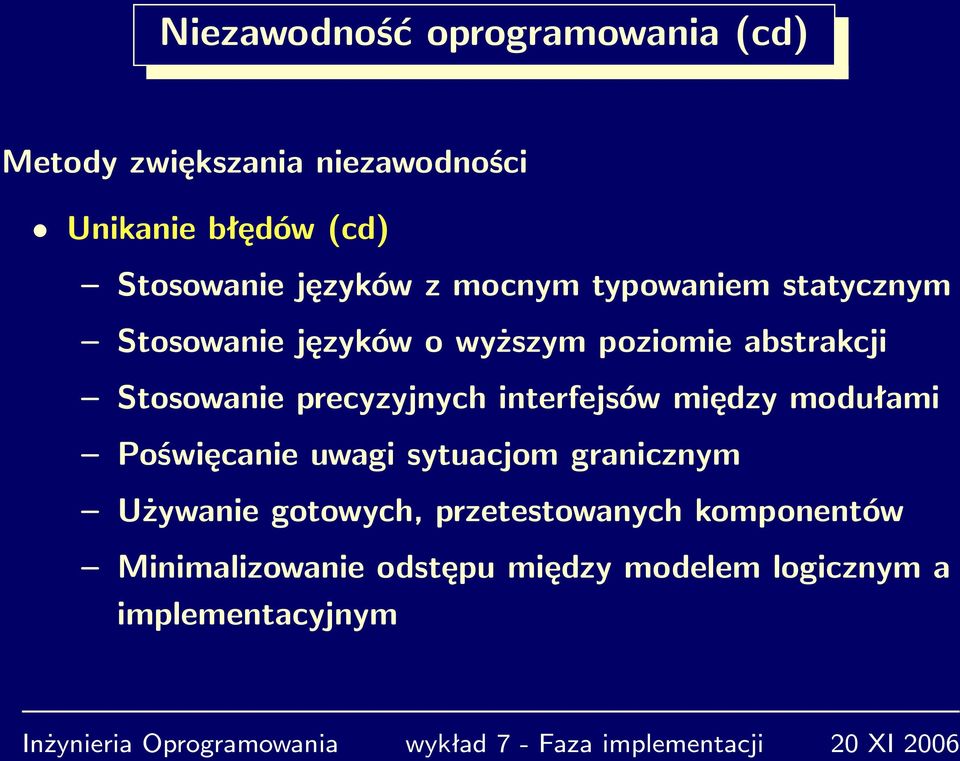 Stosowanie precyzyjnych interfejsów między modułami Poświęcanie uwagi sytuacjom granicznym