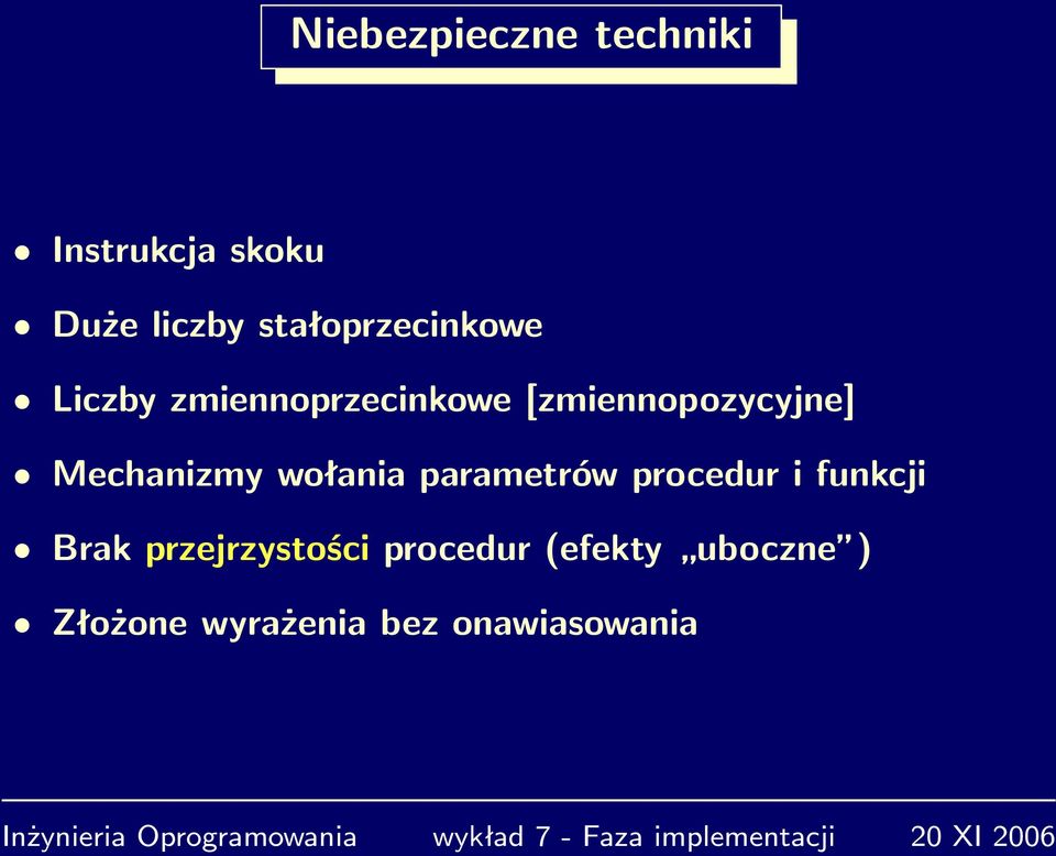 Mechanizmy wołania parametrów procedur i funkcji Brak