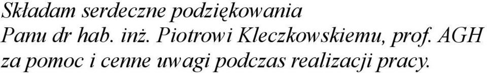 Piotrowi Kleczkowskiemu, prof.
