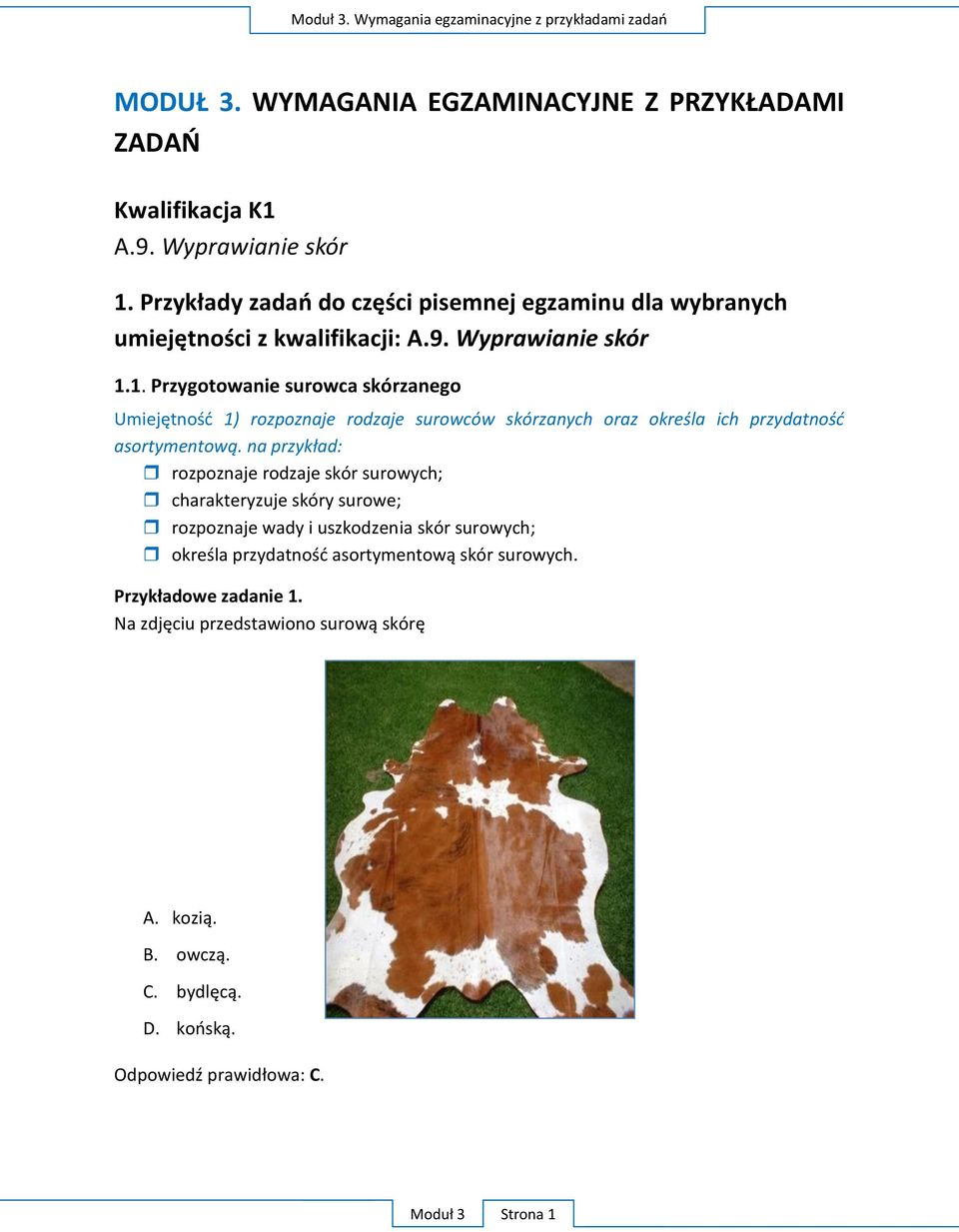 P dla wybranych kwalifikacji: A.9. W 1.1. P U 1).