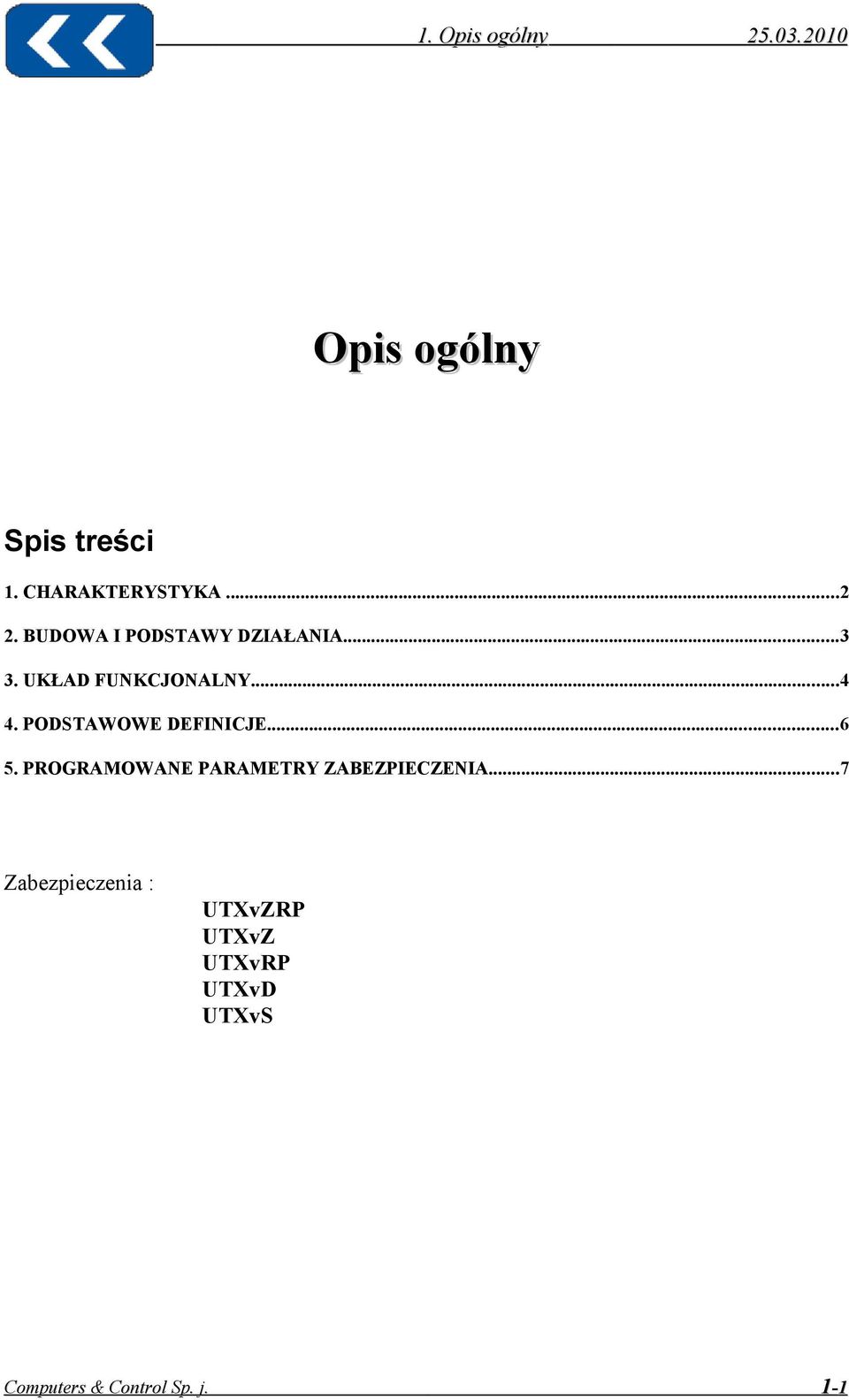 PODSTAWOWE DEFINICJE...6 5. PROGRAMOWANE PARAMETRY ZABEZPIECZENIA.