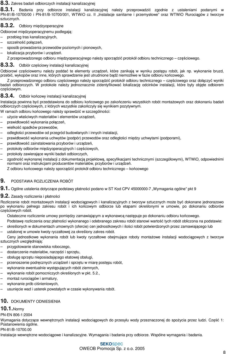 II Instalacje sanitarne i przemysłowe oraz WTWiO Rurociągów z tworzyw sztucznych. 8.3.2.