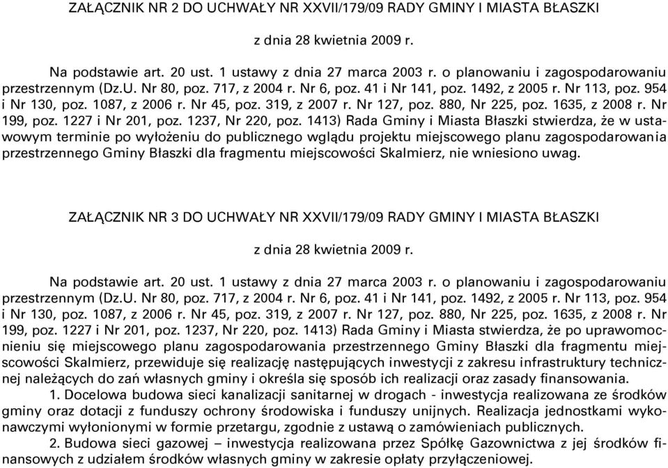 Nr 127, poz. 880, Nr 225, poz. 1635, z 2008 r. Nr 199, poz. 1227 i Nr 201, poz. 1237, Nr 220, poz.