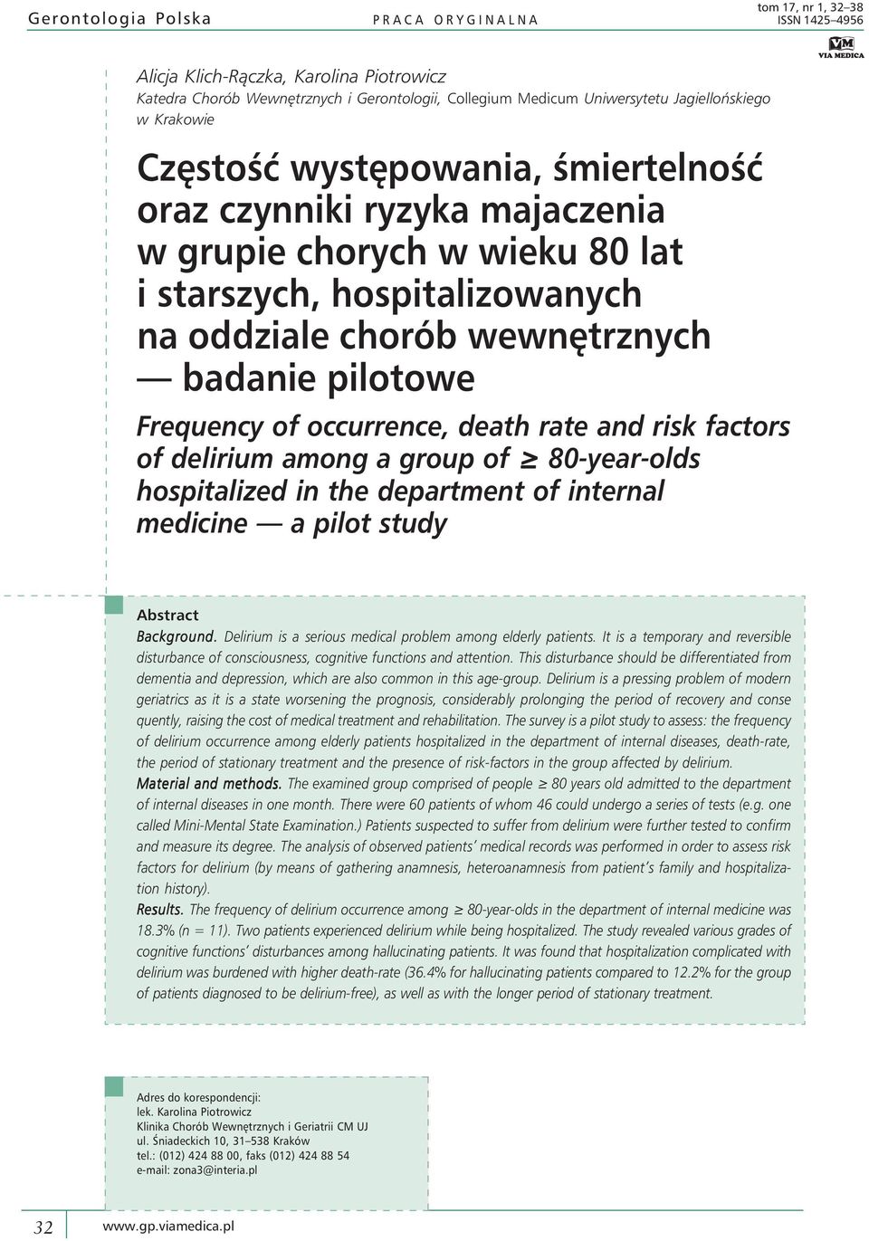 pilotowe Frequency of occurrence, death rate and risk factors of delirium among a group of 80-year-olds hospitalized in the department of internal medicine a pilot study Abstract Background.