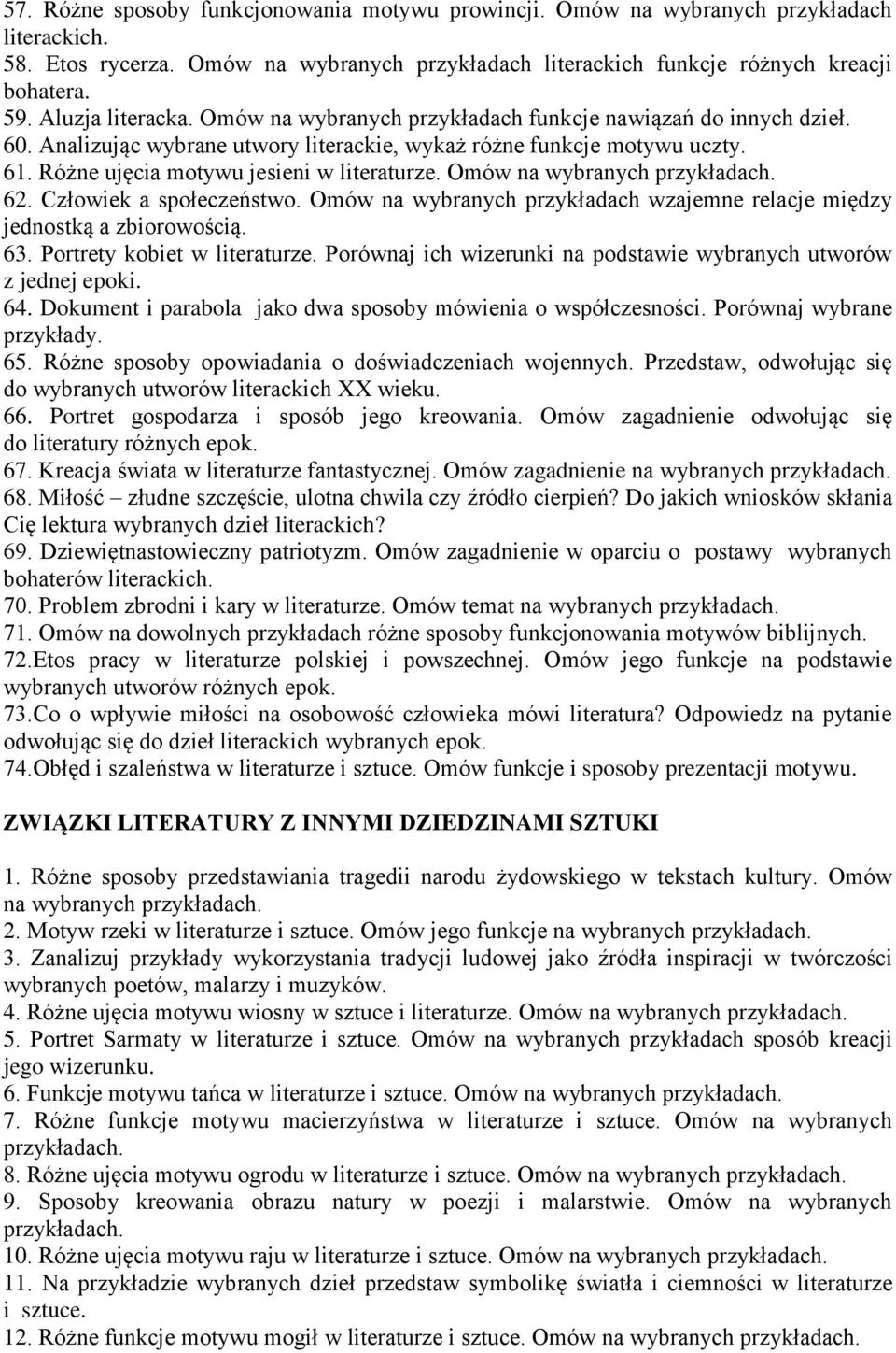 Omów na wybranych 62. Człowiek a społeczeństwo. Omów na wybranych przykładach wzajemne relacje między jednostką a zbiorowością. 63. Portrety kobiet w literaturze.