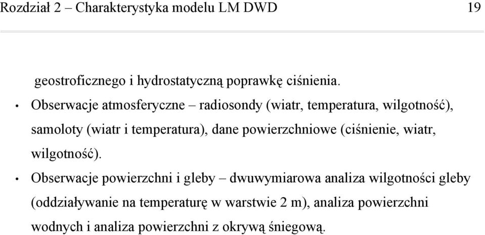 powierzchniowe (ciśnienie, wiatr, wilgotność).