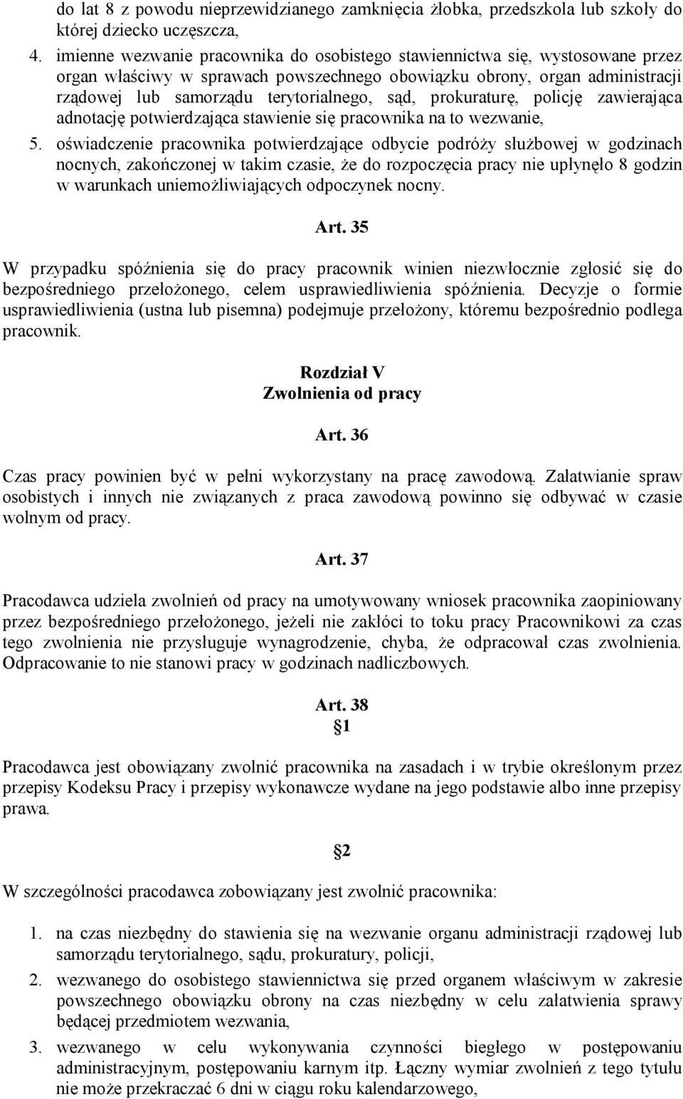 prokuraturę, policję zawierająca adnotację potwierdzająca stawienie się pracownika na to wezwanie, 5.