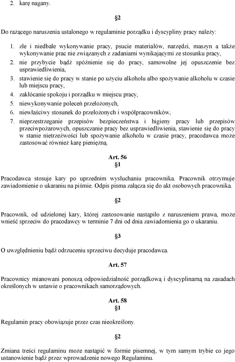 nie przybycie bądź spóźnienie się do pracy, samowolne jej opuszczenie bez usprawiedliwienia, 3.