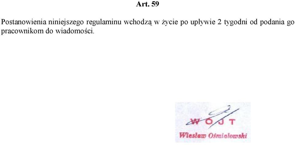 w życie po upływie 2 tygodni