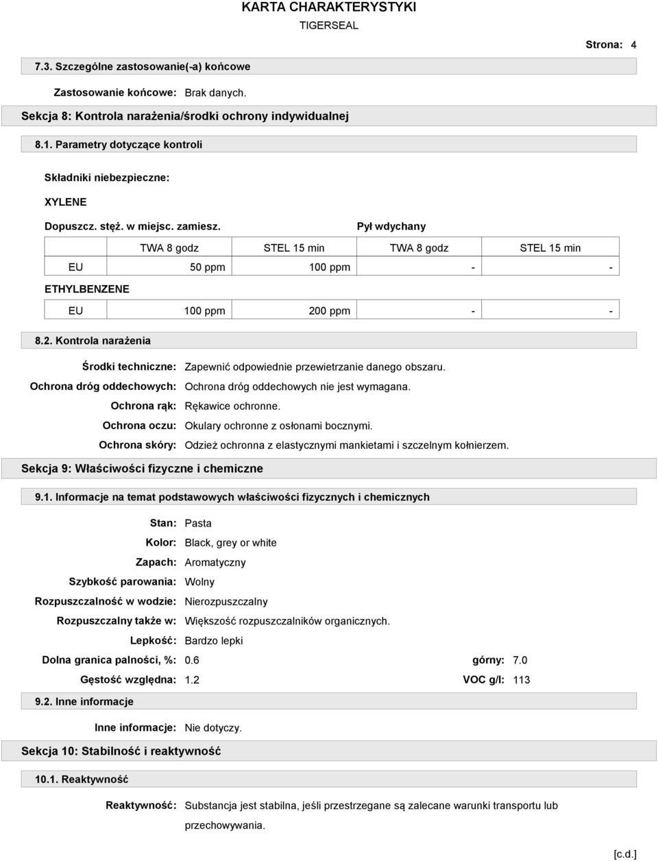 Pył wdychany TWA 8 godz STEL 15 min TWA 8 godz STEL 15 min EU 50 ppm 100 ppm - - ETHYLBENZENE EU 100 ppm 20