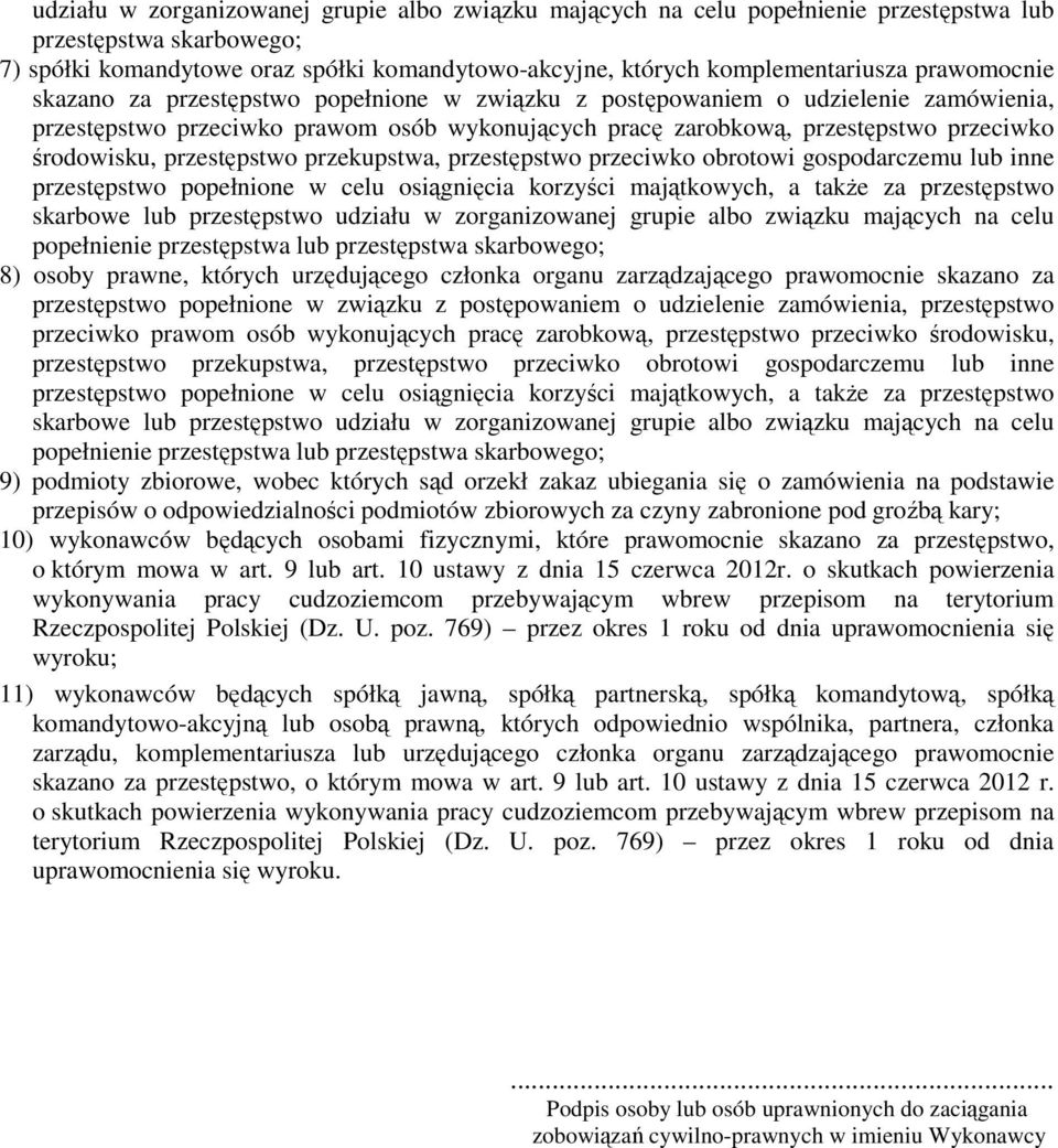 przestępstwo przekupstwa, przestępstwo przeciwko obrotowi gospodarczemu lub inne przestępstwo popełnione w celu osiągnięcia korzyści majątkowych, a także za przestępstwo skarbowe lub przestępstwo